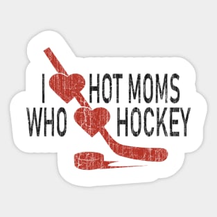 I Love Hot Moms Who Loves Hokey Sticker